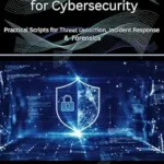 خرید و دانلود نسخه کامل کتاب PowerShell for Cybersecurity: Practical Scripts for Threat Detection, Incident Response, and Forensics