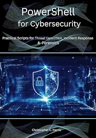 خرید و دانلود نسخه کامل کتاب PowerShell for Cybersecurity: Practical Scripts for Threat Detection, Incident Response, and Forensics_6a6caf20ab4cb.webp خرید و دانلود نسخه کامل کتاب PowerShell for Cybersecurity: Practical Scripts for Threat Detection, Incident Response, and Forensics