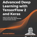 خرید و دانلود نسخه کامل کتاب Advanced Deep Learning with TensorFlow 2 and Keras: Apply DL, GANs, VAEs, deep RL, unsupervised learning, object detection and segmentation, and more, 2nd Edition