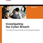 خرید و دانلود نسخه کامل کتاب Investigating the Cyber Breach: The Digital Forensics Guide for the Network Engineer
