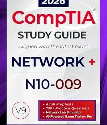 خرید و دانلود نسخه کامل کتاب CompTIA Network+ N10-009 Study Guide: The All in One Manual to Prepare for the Certification Exam – Includes Lab Simulators, 4 Full-Length Practice Tests, … Trainer Pro (CompTIA Certification Series)