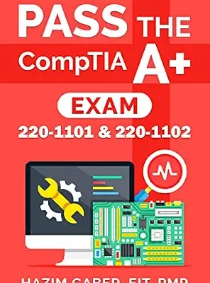 خرید و دانلود نسخه کامل کتاب PASS the CompTIA A+ Exam: 220-1101 & 220-1102