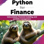 خرید و دانلود نسخه کامل کتاب Python for Finance: Data analysis, financial modeling, and portfolio management (English Edition)