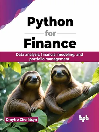 خرید و دانلود نسخه کامل کتاب Python for Finance: Data analysis, financial modeling, and portfolio management (English Edition)_6a6cfa5c58a3d.webp خرید و دانلود نسخه کامل کتاب Python for Finance: Data analysis, financial modeling, and portfolio management (English Edition)