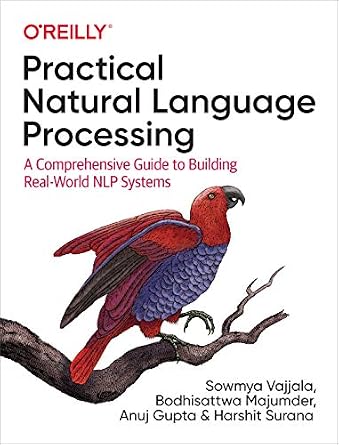 خرید و دانلود نسخه کامل کتاب Practical Natural Language Processing: A Comprehensive Guide to Building Real-World NLP Systems_6a69e0326bc69.jpeg خرید و دانلود نسخه کامل کتاب Practical Natural Language Processing: A Comprehensive Guide to Building Real-World NLP Systems