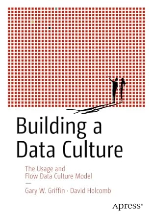خرید و دانلود نسخه کامل کتاب Building a Data Culture: The Usage and Flow Data Culture Model_6a6d00e3564ab.jpeg خرید و دانلود نسخه کامل کتاب Building a Data Culture: The Usage and Flow Data Culture Model