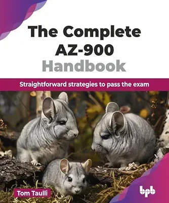 خرید و دانلود نسخه کامل کتاب The Complete AZ-900 Handbook: Straightforward strategies to pass the exam (English Edition)
