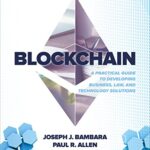 خرید و دانلود نسخه کامل کتاب Blockchain: A Practical Guide to Developing Business, Law, and Technology Solutions 1st Edition