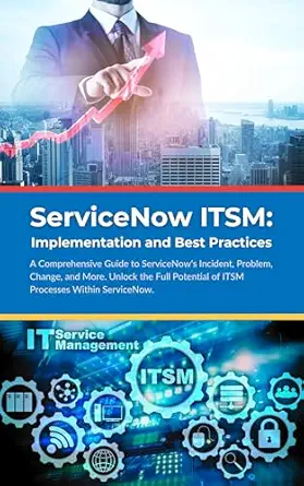 خرید و دانلود نسخه کامل کتاب ServiceNow ITSM: Implementation and Best Practices: A Comprehensive Guide to ServiceNow’s Incident, Problem, Change, and More. Unlock the Full Potential of ITSM Processes Within ServiceNow._6a68c76245a40.webp خرید و دانلود نسخه کامل کتاب ServiceNow ITSM: Implementation and Best Practices: A Comprehensive Guide to ServiceNow’s Incident, Problem, Change, and More. Unlock the Full Potential of ITSM Processes Within ServiceNow.