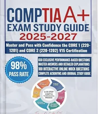 خرید و دانلود نسخه کامل کتاب CompTIA A+ EXAM STUDY GUIDE 2025-2027: Master and Pass with Confidence the CORE 1 (220-1201) and CORE 2 (220-1202) V15 Certification
