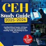 خرید و دانلود نسخه کامل کتاب CEH STUDY GUIDE 2025-2026: Certified Ethical Hacker v13 Exam Prep to Learning Cybersecurity, Hacking Tools, and Passing on your First Try (NextGen Master IT Certification Series Book 5)