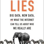 خرید و دانلود نسخه کامل کتاب Everybody Lies: Big Data, New Data, and What the Internet Can Tell Us About Who We Really Are Kindle Edition