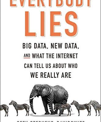 خرید و دانلود نسخه کامل کتاب Everybody Lies: Big Data, New Data, and What the Internet Can Tell Us About Who We Really Are Kindle Edition