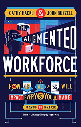 خرید و دانلود نسخه کامل کتاب The Augmented Workforce: How Artificial Intelligence, Augmented Reality, and 5G Will Impact Every Dollar You Make Kindle Edition_6a6763ceed6ac.jpeg خرید و دانلود نسخه کامل کتاب The Augmented Workforce: How Artificial Intelligence, Augmented Reality, and 5G Will Impact Every Dollar You Make Kindle Edition
