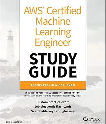 خرید و دانلود نسخه کامل کتاب AWS Certified Machine Learning Engineer Study Guide: Associate (MLA-C01) Exam (Sybex Study Guide)