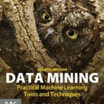 خرید و دانلود نسخه کامل کتاب Data Mining: Practical Machine Learning Tools and Techniques (Morgan Kaufmann Series in Data Management Systems) 4th Edition