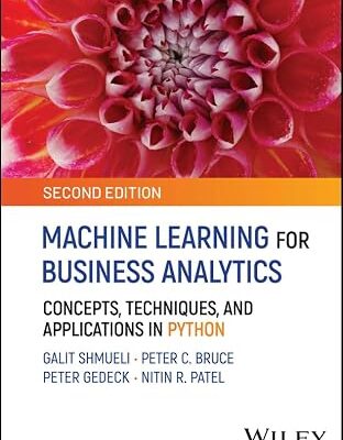 خرید و دانلود نسخه کامل کتاب Machine Learning for Business Analytics: Concepts, Techniques, and Applications in Python