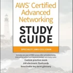 خرید و دانلود نسخه کامل کتاب AWS Certified Advanced Networking Study Guide: Specialty (ANS-C01) Exam (Sybex Study Guide)