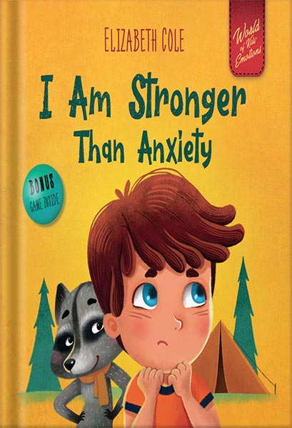 I-Am-Stronger-Than-Anxiety_-Childre-194.jpg خرید و دانلود نسخه کامل کتاب I Am Stronger Than Anxiety: Children’s Book about Overcoming Worries, Stress and Fear (World of Kids Emotions) by Elizabeth Cole PDF - تصویر 1