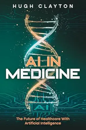 خرید و دانلود نسخه کامل کتاب AI In Medicine: Revolutionizing Healthcare Through Innovation_6a66414f74505.webp خرید و دانلود نسخه کامل کتاب AI In Medicine: Revolutionizing Healthcare Through Innovation