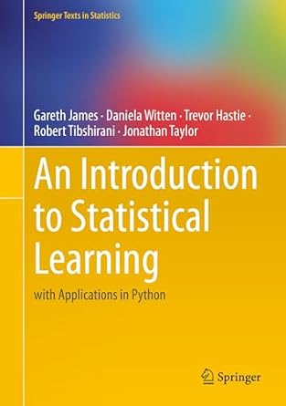خرید و دانلود نسخه کامل کتاب An Introduction to Statistical Learning: with Applications in Python (Springer Texts in Statistics)_6a65e436173e0.jpeg خرید و دانلود نسخه کامل کتاب An Introduction to Statistical Learning: with Applications in Python (Springer Texts in Statistics)