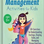 خرید و دانلود نسخه کامل کتاب Anger Management Activities for Kids: 50+ Exercises for Understanding Feelings, Staying Calm, and Managing Strong Emotions by Holly Forman-Patel MA LMFT LPCC PDF