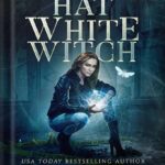خرید و دانلود نسخه کامل کتاب Black Hat, White Witch (Black Hat Bureau Book 1)