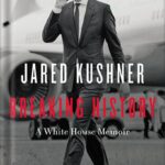 خرید و دانلود نسخه کامل کتاب Breaking History: A White House Memoir by Jared Kushner PDF