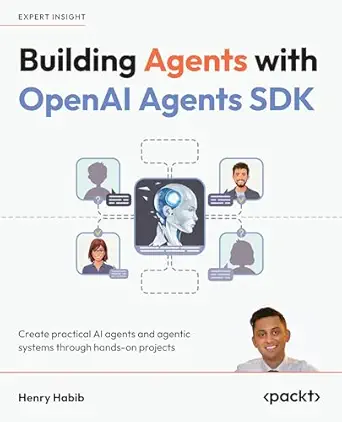 خرید و دانلود نسخه کامل کتاب Building Agents with OpenAI Agents SDK: Create practical AI agents and agentic systems through hands-on projects_6a6652180ba4b.webp خرید و دانلود نسخه کامل کتاب Building Agents with OpenAI Agents SDK: Create practical AI agents and agentic systems through hands-on projects