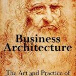خرید و دانلود نسخه کامل کتاب Business Architecture: The Art and Practice of Business Transformation