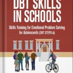 خرید و دانلود نسخه کامل کتاب DBT Skills in Schools: Skills Training for Emotional Problem Solving for Adolescents (DBT STEPS-A) (The Guilford Practical Intervention in the Schools Series) by James J. Mazza PDF
