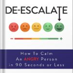خرید و دانلود نسخه کامل کتاب De-Escalate: How to Calm an Angry Person in 90 Seconds or Less by Douglas Noll PDF