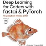 خرید و دانلود نسخه کامل کتاب Deep Learning for Coders with fastai and PyTorch: AI Applications Without a PhD