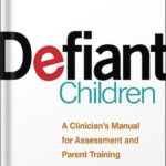 خرید و دانلود نسخه کامل کتاب Defiant Children, Third Edition: A Clinician’s Manual for Assessment and Parent Training by Russell A. Barkley PDF