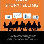 خرید و دانلود نسخه کامل کتاب Effective Data Storytelling: How to Drive Change with Data, Narrative and Visuals 1st Edition