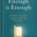 خرید و دانلود نسخه کامل کتاب Enough Is Enough: A Step-by-Step Plan to Leave an Abusive Relationship with God’s Help by David E Clarke, PhD PDF