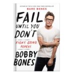 خرید و دانلود نسخه کامل کتاب Fail until you dont Fight Grind Repeat by Bones, Bobby