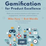 خرید و دانلود نسخه کامل کتاب Gamification for Product Excellence: Make your product stand out with higher user engagement, retention, and innovation