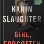 خرید و دانلود نسخه کامل کتاب Girl, Forgotten: A Novel by Karin Slaughter PDF