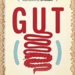 خرید و دانلود نسخه کامل کتاب Gut: The Inside Story of Our Body’s Most Underrated Organ by Giulia Enders