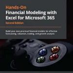 خرید و دانلود نسخه کامل کتاب Hands-On Financial Modeling with Excel for Microsoft 365: Build your own practical financial models for effective forecasting, valuation, trading, and growth analysis
