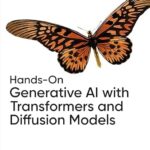 خرید و دانلود نسخه کامل کتاب Hands-On Generative AI with Transformers and Diffusion Models