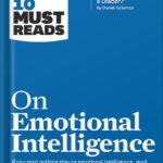 خرید و دانلود نسخه کامل کتاب HBR’s 10 Must Reads on Emotional Intelligence (with featured article “What Makes a Leader?” by Daniel Goleman)(HBR’s 10 Must Reads) by Harvard Business Review