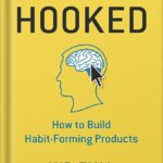خرید و دانلود نسخه کامل کتاب Hooked: How to Build Habit-Forming Products by Nir Eyal