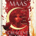 خرید و دانلود نسخه کامل کتاب House of Earth and Blood (Crescent City Book 1)