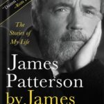 خرید و دانلود نسخه کامل کتاب James Patterson by James Patterson: The Stories of My Life by James Patterson