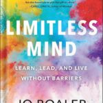 خرید و دانلود نسخه کامل کتاب Limitless Mind: Learn, Lead, and Live Without Barriers by Jo Boaler