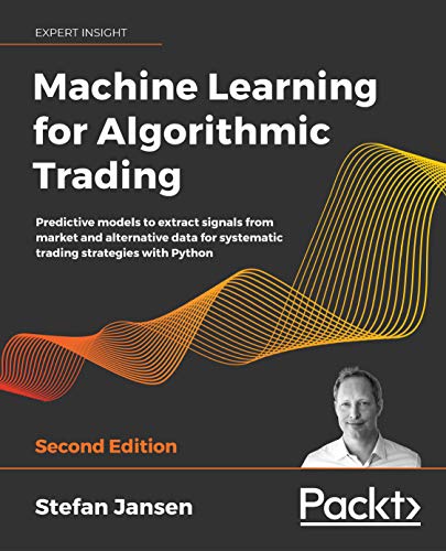 خرید و دانلود نسخه کامل کتاب Machine Learning for Algorithmic Trading: Predictive models to extract signals from market and alternative data for systematic trading strategies with Python, 2nd Edition 2nd Edition_6a65e9a551c6a.jpeg خرید و دانلود نسخه کامل کتاب Machine Learning for Algorithmic Trading: Predictive models to extract signals from market and alternative data for systematic trading strategies with Python, 2nd Edition 2nd Edition