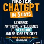 خرید و دانلود نسخه کامل کتاب MASTER CHATGPT IN 3 DAYS: Leverage Artificial Intelligence to Stand Out and be More Efficient