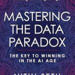 خرید و دانلود نسخه کامل کتاب Mastering the Data Paradox: Key to Winning in the AI Age
